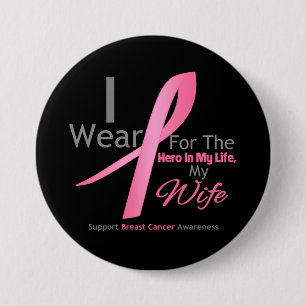 Breast Cancer Hero - Wife 7.5 Cm Round Badge