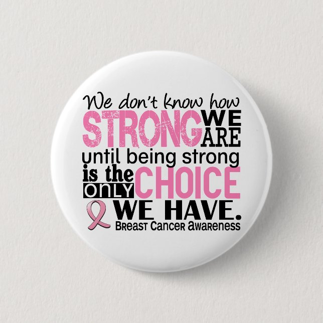 Breast Cancer How Strong We Are 6 Cm Round Badge (Front)