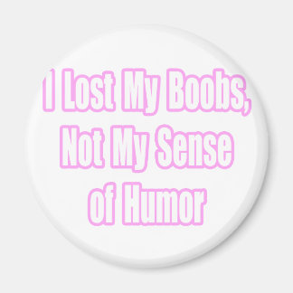 Breast Cancer Humour Magnet