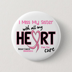 Breast Cancer I Miss My Sister 6 Cm Round Badge
