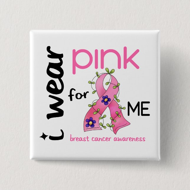 Breast Cancer I WEAR PINK FOR ME 43 15 Cm Square Badge (Front)