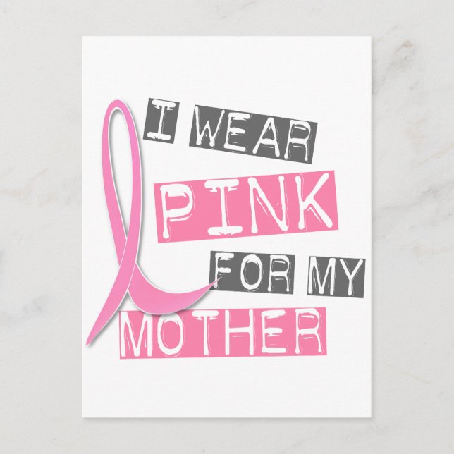 Breast Cancer I Wear Pink For My Mother 37 Postcard (Front)