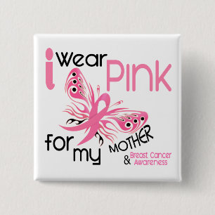 Breast Cancer I WEAR PINK FOR MY MOTHER 45 15 Cm Square Badge