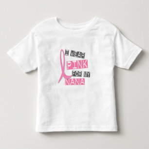 Breast Cancer I Wear Pink For My Nana 37 Toddler T-Shirt