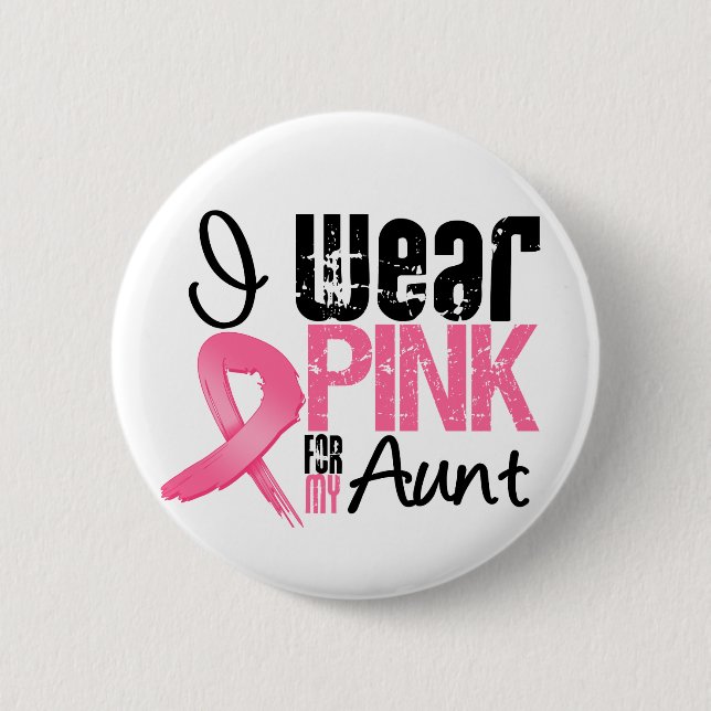 Breast Cancer I Wear Pink Ribbon For My Aunt 6 Cm Round Badge (Front)