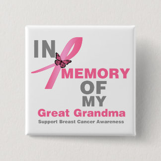 Breast Cancer In Memory of My Great Grandma 15 Cm Square Badge