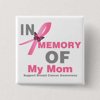 Breast Cancer In Memory of My Mum 15 Cm Square Badge