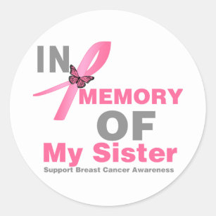 Breast Cancer In Memory of My Sister Classic Round Sticker