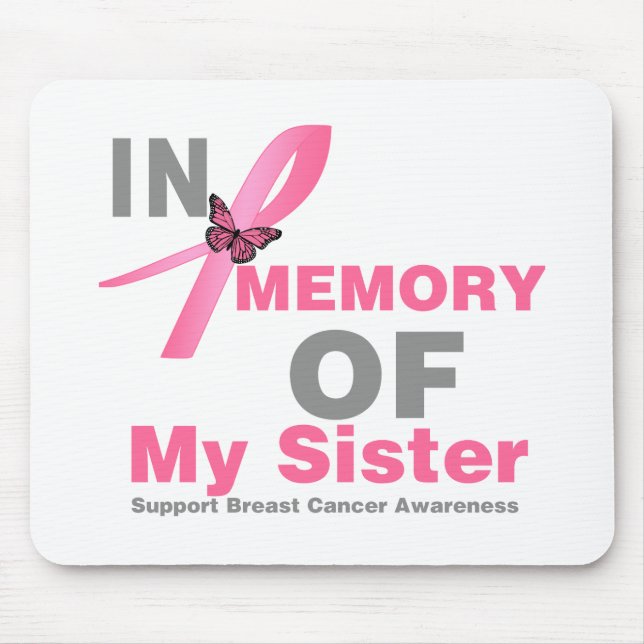 Breast Cancer In Memory of My Sister Mouse Mat (Front)