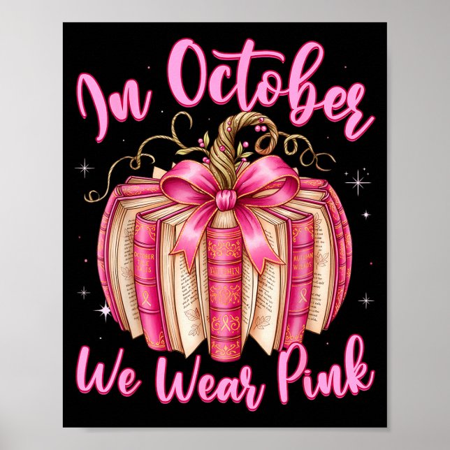 Breast Cancer In October We Wear Nk Book Pumpkin  Poster (Front)