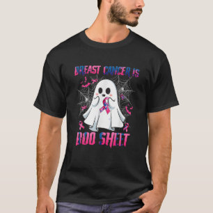 Breast Cancer Is Boo Sheet Breast Cancer Warrior H T-Shirt