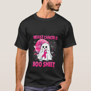 Breast Cancer Is Boo Sheet Breast Cancer Warrior H T-Shirt