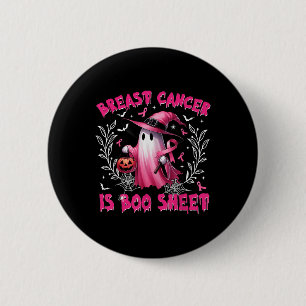 Breast Cancer Is Boo Sheet Halloween Breast Cancer 6 Cm Round Badge