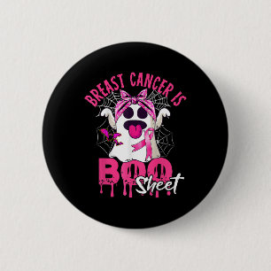 Breast Cancer Is Boo Sheet Halloween Breast Cancer 6 Cm Round Badge