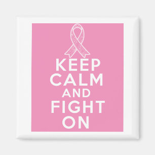 Breast Cancer Keep Calm and Fight On Magnet