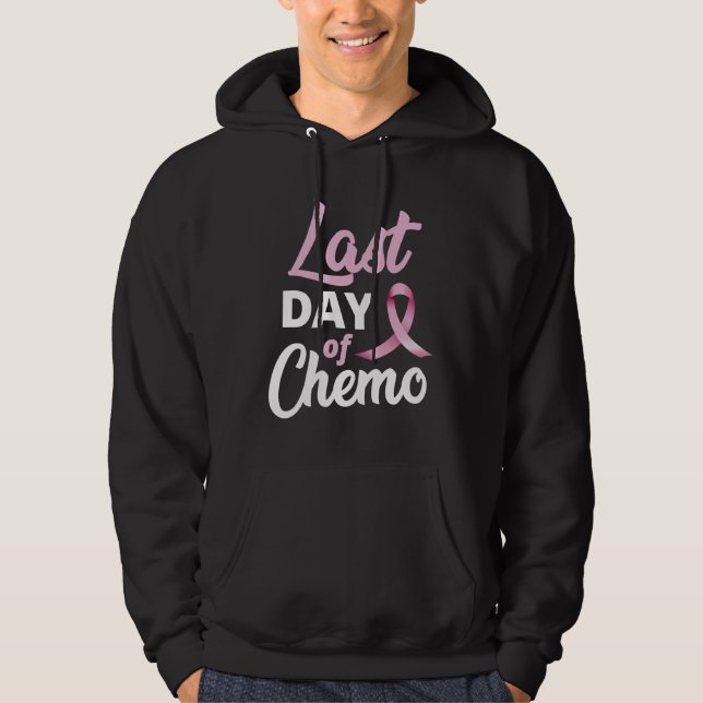 Breast Cancer Last Day Of Chemo Pink Ribbon Hoodie (Front)