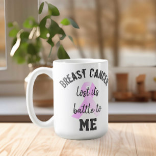 Breast Cancer Lost its Battle to ME Survivor Coffee Mug