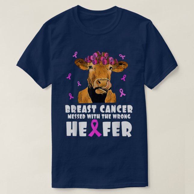 Breast Cancer messed with the wrong Heifer Strong  T-Shirt (Design Front)