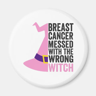 Breast Cancer Messed With The Wrong Witch Funny Magnet