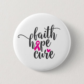 Breast Cancer Motivational Quote | Faith Hope Cure 6 Cm Round Badge
