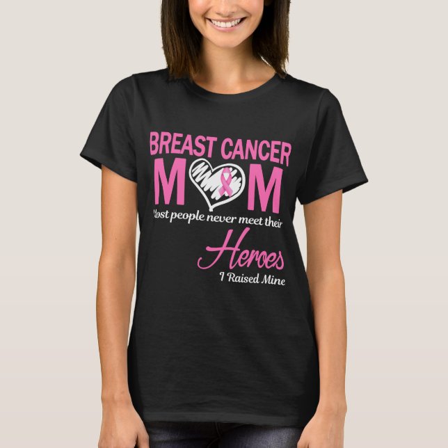 Breast Cancer Mum I Raised Mine T-Shirt (Front)