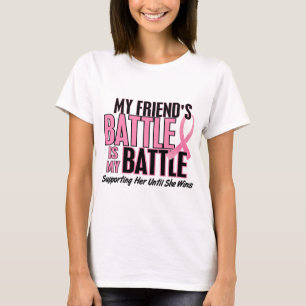 Breast Cancer My BATTLE TOO 1 Friend T-Shirt