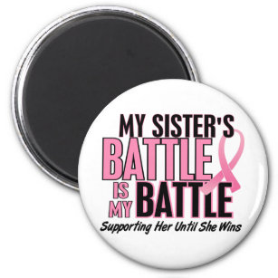 Breast Cancer My BATTLE TOO 1 Sister Magnet