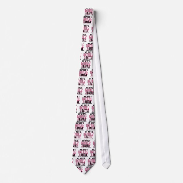 Breast Cancer My BATTLE TOO 1 Wife Tie (Front)