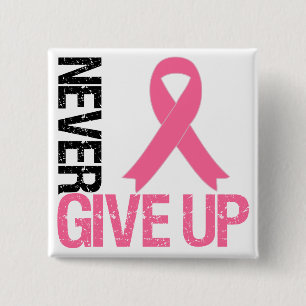 Breast Cancer Never Give Up 15 Cm Square Badge