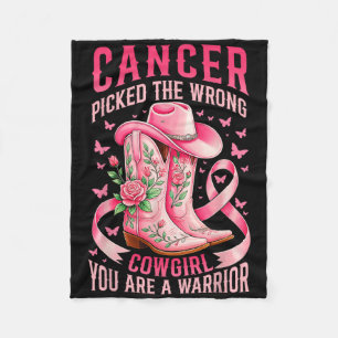 Breast Cancer Picked The Wrong Cowgirl You Are A W Fleece Blanket