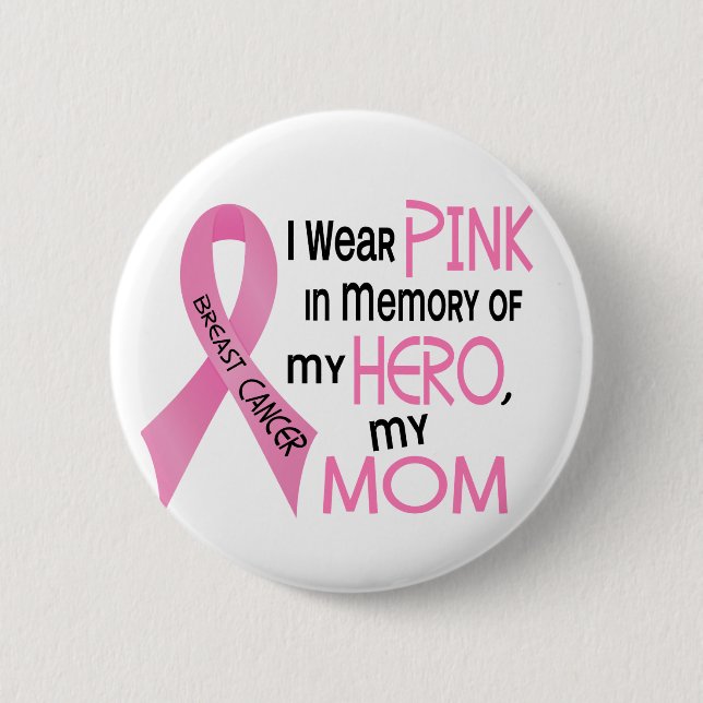 Breast Cancer PINK IN MEMORY OF MY MOM 1 6 Cm Round Badge (Front)