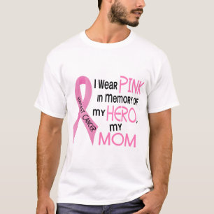Breast Cancer PINK IN MEMORY OF MY MOM 1 T-Shirt