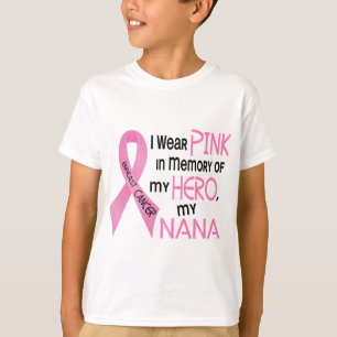 Breast Cancer PINK IN MEMORY OF MY NANA 1 T-Shirt