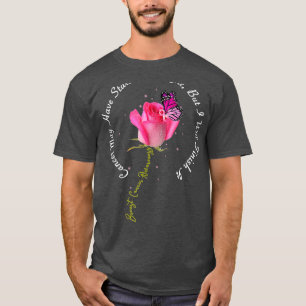 Breast Cancer Quote Rose Butterfly Pink Ribbon Mot T-Shirt
