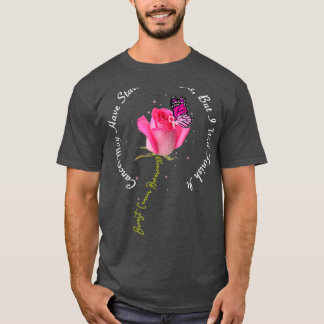 Breast Cancer Quote Rose Butterfly Pink Ribbon Mot T-Shirt