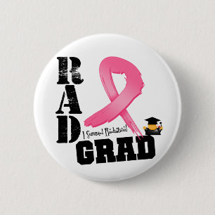 Breast Cancer Radiation Therapy RAD Grad 6 Cm Round Badge