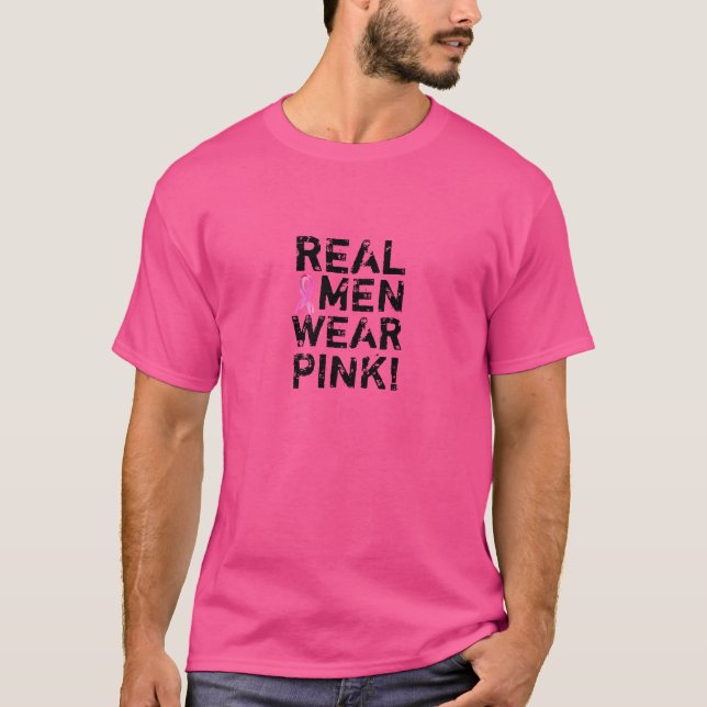 Breast Cancer - Real Men Wear Pink T-Shirt (Front)