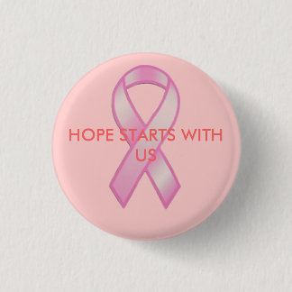 Breast Cancer Ribbon, HOPE STARTS WITH US 3 Cm Round Badge