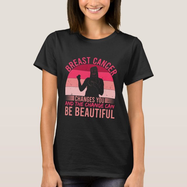 breast cancer saying motivation T-Shirt (Front)