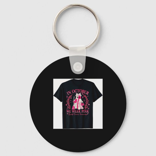 Breast Cancer Shirt For Women In October We Wear N Key Ring (Front)
