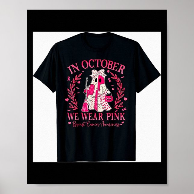 Breast Cancer Shirt For Women In October We Wear N Poster (Front)