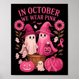 Breast Cancer Shirts Women Halloween In October We Poster