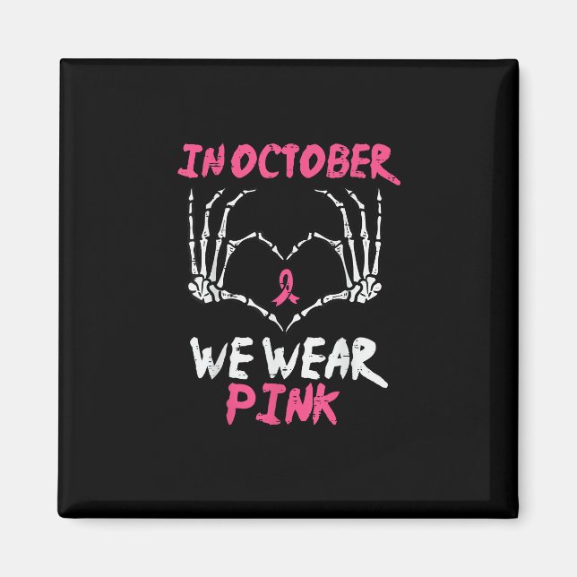 Breast Cancer Skeleton Hand Heart We Wear Women Magnet (Front)