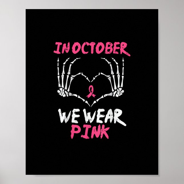 Breast Cancer Skeleton Hand Heart We Wear Women Poster (Front)