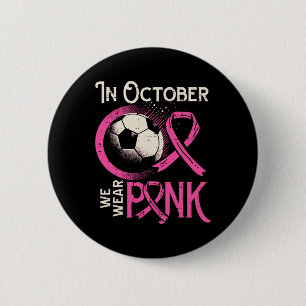 Breast Cancer Soccer October Wear Pink Awareness F 6 Cm Round Badge