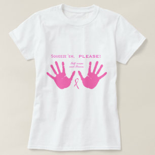 Breast Cancer Squeeze Them PINK Design T-Shirt