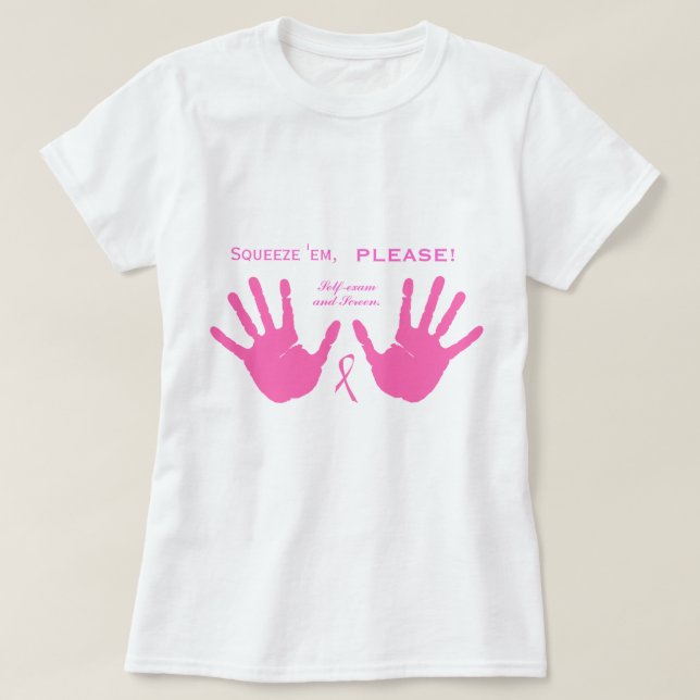 Breast Cancer Squeeze Them PINK Design T-Shirt (Design Front)