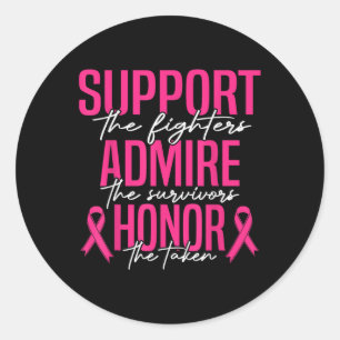 Breast Cancer Support Admire Honour Breast Cancer Classic Round Sticker