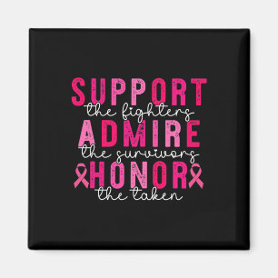 Breast Cancer Support Admire Honour Breast Cancer  Magnet