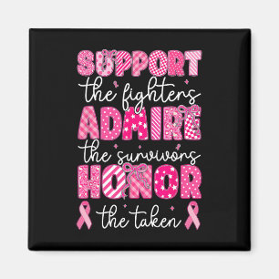Breast Cancer Support Admire Honour Breast Cancer  Magnet